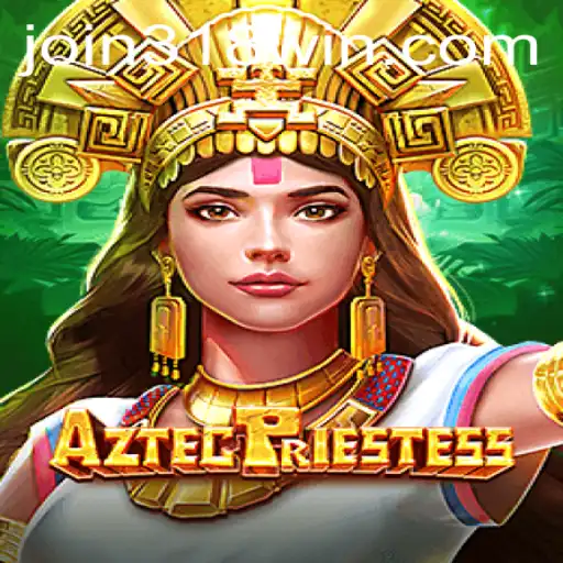 AztecPriestess: A New Adventure Game Experience With 318WIN