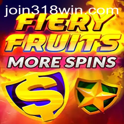 FieryFruitsMoreSpins: A New Era in Online Gaming with 318WIN