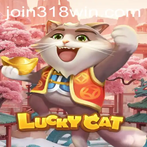LuckyCat: Exploring the Charm of the Game with 318WIN